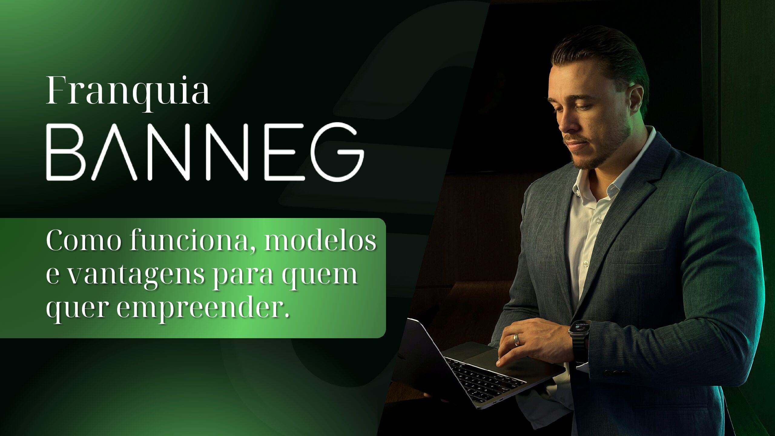 Como funciona, modelos e vantagens para quem quer empreender.